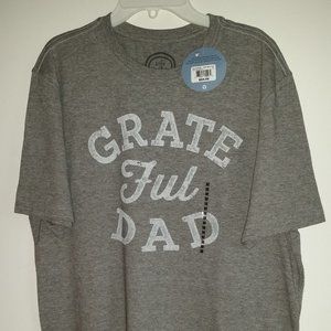 NEW! MENS "LIFE IS GOOD" T-SHIRT "GRATE FUL DAD" SIZE MEDIUM GREY 4 FATHER'S DAY